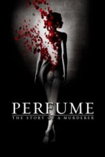 Nonton film Perfume: The Story of a Murderer (2006) subtitle indonesia