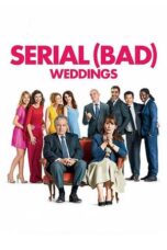 Nonton film Serial (Bad) Weddings (2014) subtitle indonesia