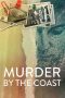 Nonton film Murder by the Coast (2021) subtitle indonesia