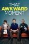 Nonton film That Awkward Moment (2014) subtitle indonesia