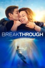 Nonton film Breakthrough (2019) subtitle indonesia