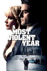 Nonton film A Most Violent Year (2014) subtitle indonesia