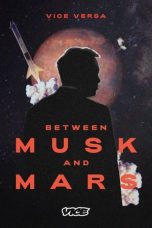 Nonton film Between Musk and Mars (2020) subtitle indonesia