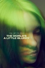 Nonton film Billie Eilish: The World’s a Little Blurry (2021) subtitle indonesia