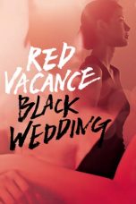 Nonton film Red Vacance Black Wedding (2011) subtitle indonesia
