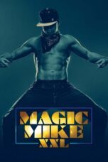 Nonton film Magic Mike XXL (2015) subtitle indonesia