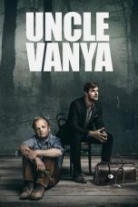 Nonton film Uncle Vanya (2020) subtitle indonesia