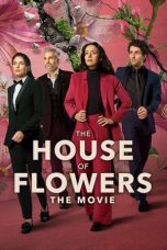 Nonton film The House of Flowers: The Movie (2021) subtitle indonesia