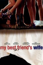 Nonton film My Best Friend’s Wife (2001) subtitle indonesia