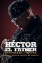 Nonton film Héctor El Father: Conocerás la verdad (2018) subtitle indonesia