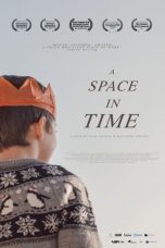 Nonton film A Space in Time (2021) subtitle indonesia