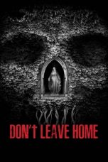 Nonton film Don’t Leave Home (2018) subtitle indonesia