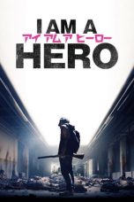 Nonton film I Am a Hero (2016) subtitle indonesia