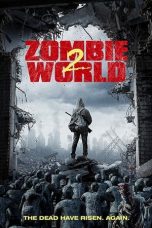 Nonton film Zombie World 2 (2017) subtitle indonesia