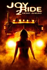 Nonton film Joy Ride 2: Dead Ahead (2008) subtitle indonesia