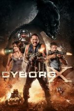 Nonton film Cyborg X (2016) subtitle indonesia