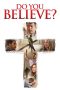 Nonton film Do You Believe? (2015) subtitle indonesia