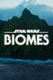 Nonton film Star Wars Biomes (2021) subtitle indonesia