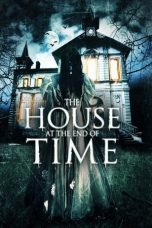Nonton film The House at the End of Time (2013) subtitle indonesia