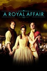 Nonton film A Royal Affair (2012) subtitle indonesia