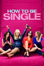Nonton film How to Be Single (2016) subtitle indonesia