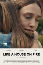 Nonton film Like a House on Fire (2020) subtitle indonesia