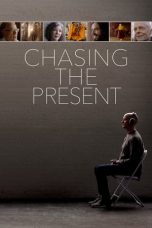 Nonton film Chasing the Present (2019) subtitle indonesia