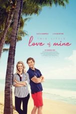 Nonton film This Little Love of Mine (2021) subtitle indonesia