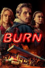 Nonton film Burn (2019) subtitle indonesia