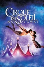 Nonton film Cirque du Soleil: Worlds Away (2012) subtitle indonesia