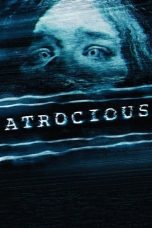 Nonton film Atrocious (2010) subtitle indonesia
