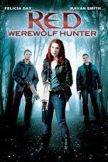 Nonton film Red: Werewolf Hunter (2010) subtitle indonesia