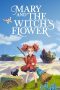 Nonton film Mary and the Witch’s Flower (2017) subtitle indonesia