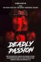 Nonton film Deadly Passion (2021) subtitle indonesia