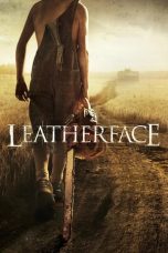 Nonton film Leatherface (2017) subtitle indonesia