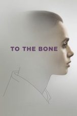 Nonton film To the Bone (2017) subtitle indonesia