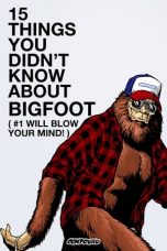 Nonton film 15 Things You Didn’t Know About Bigfoot (2019) subtitle indonesia