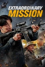 Nonton film Extraordinary Mission (2017) subtitle indonesia