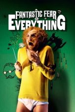 Nonton film A Fantastic Fear of Everything (2012) subtitle indonesia