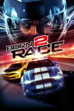 Nonton film Born to Race: Fast Track (2014) subtitle indonesia