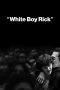 Nonton film White Boy Rick (2018) subtitle indonesia