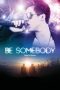 Nonton film Be Somebody (2016) subtitle indonesia