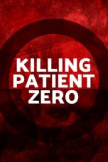 Nonton film Killing Patient Zero (2019) subtitle indonesia