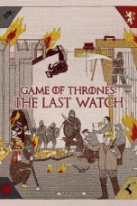 Nonton film Game of Thrones: The Last Watch (2019) subtitle indonesia