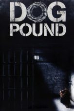 Nonton film Dog Pound (2010) subtitle indonesia