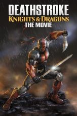Nonton film Deathstroke: Knights & Dragons – The Movie (2020) subtitle indonesia