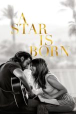 Nonton film A Star Is Born (2018) subtitle indonesia
