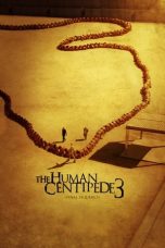 Nonton film The Human Centipede 3 (Final Sequence) (2015) subtitle indonesia