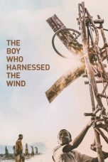 Nonton film The Boy Who Harnessed the Wind (2019) subtitle indonesia