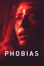 Nonton film Phobias (2021) subtitle indonesia